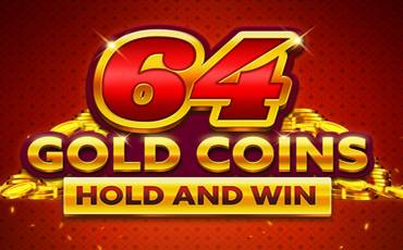 64 Gold Coins Hold and Win