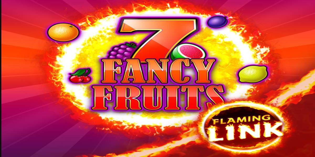 7 Fancy Fruits Flaming Link