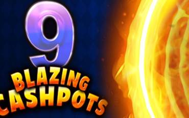 9 Blazing Cashpots