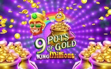 9 Pots of Gold: King Millions