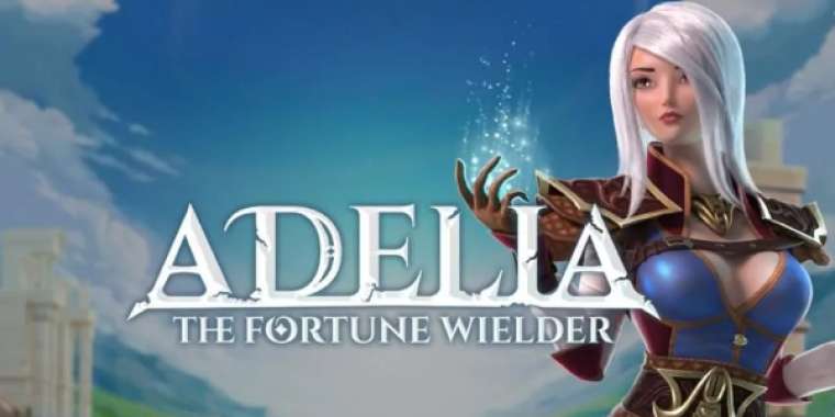 Слот Adelia: The Fortune Wielder играть бесплатно