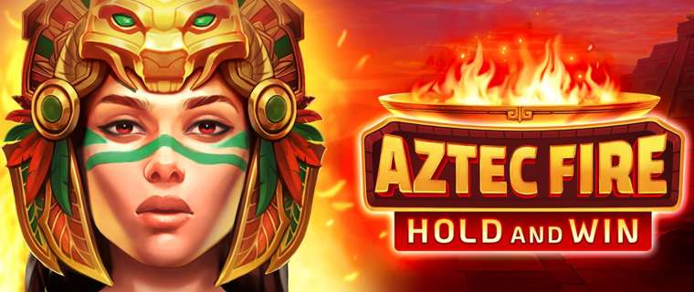 Слот Aztec Fire: Hold And Win играть бесплатно
