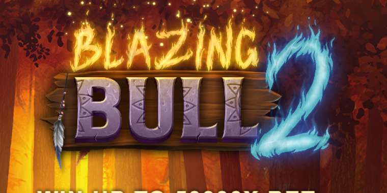 Слот Blazing Bull 2 играть бесплатно