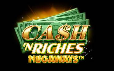 Cash 'N Riches Megaways