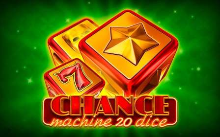 Онлайн слот Chance Machine 20 Dice играть