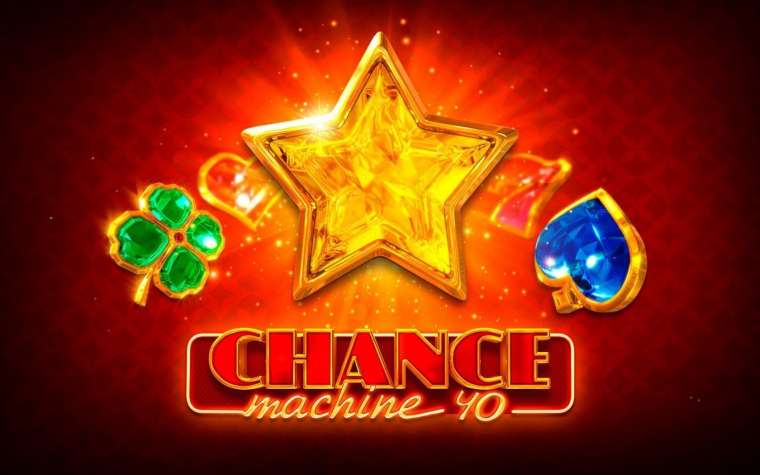 Слот Chance Machine 40 играть бесплатно