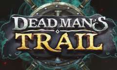 Онлайн слот Dead Mans Trail играть