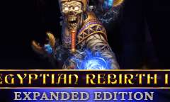 Онлайн слот Egyptian Rebirth II Expanded Edition играть