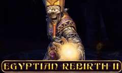 Онлайн слот Egyptian Rebirth II играть