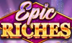 Онлайн слот Epic Riches играть