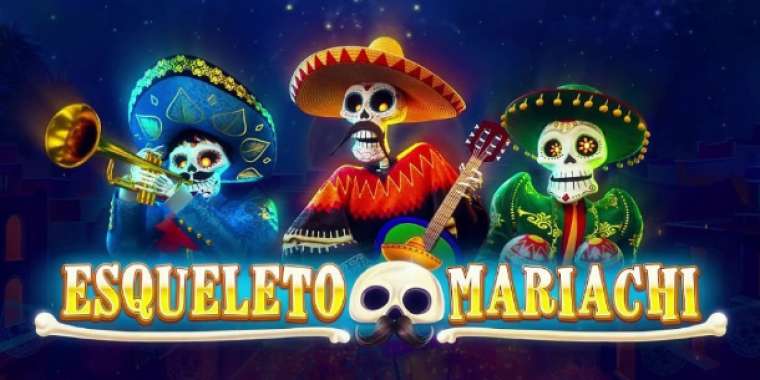 Онлайн слот Esqueleto Mariachi играть