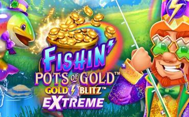 Fishin’ Pots of Gold: Gold Blitz Extreme