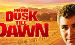 Онлайн слот From Dusk till Dawn играть