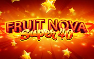 Fruit Super Nova 40