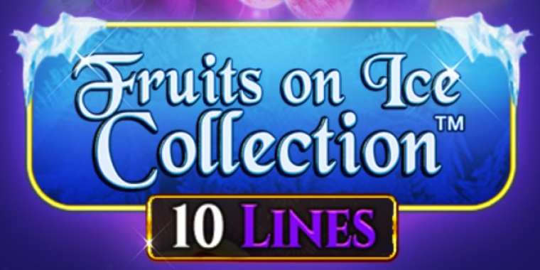 Слот Fruits On Ice Collection 10 Lines играть бесплатно