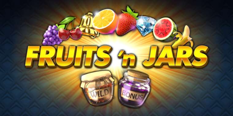 Слот Fruits'n Jars играть бесплатно