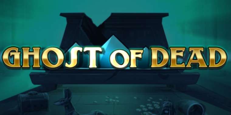 Слот Ghost of Dead играть бесплатно