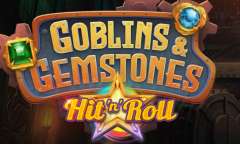 Онлайн слот Goblins & Gemstones Hit 'n' Roll играть