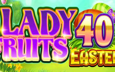 Игровой автомат Lady Fruits 40 Easter