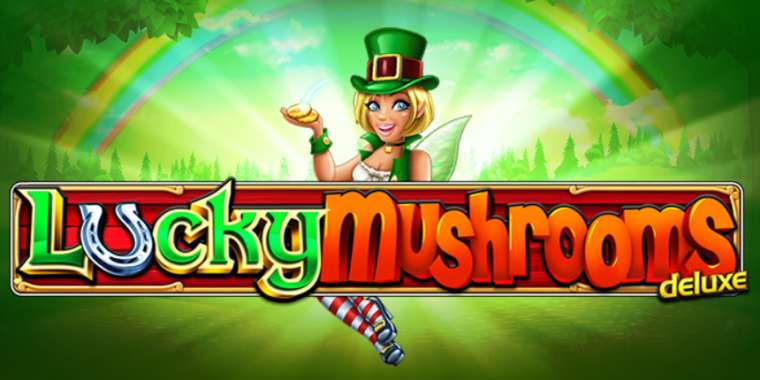 Слот Lucky Mushrooms Deluxe играть бесплатно