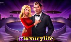 Онлайн слот #luxurylife играть