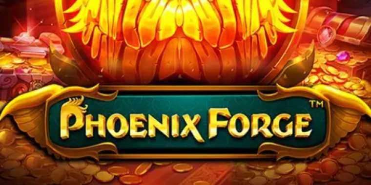 Онлайн слот Phoenix Forge играть