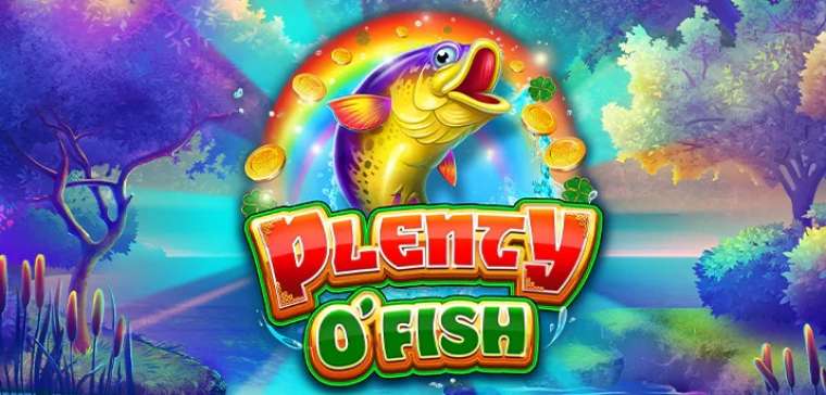 Слот Plenty O`Fish играть бесплатно