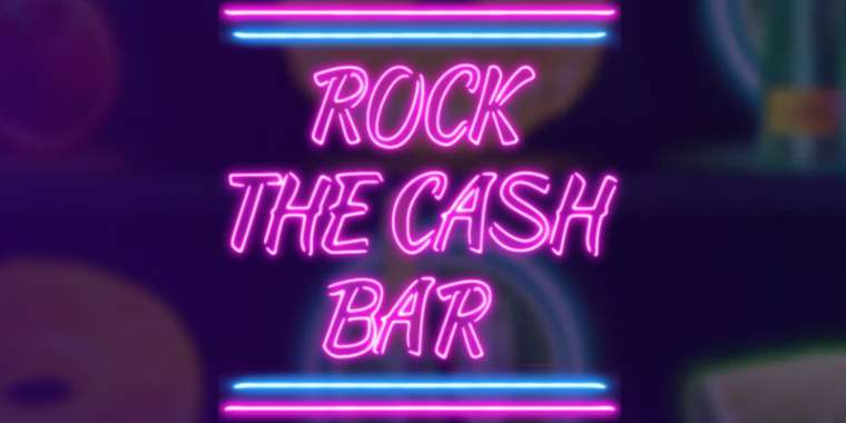 Онлайн слот Rock the Cash Bar играть