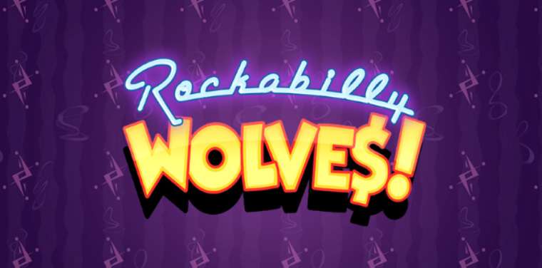 Слот Rockabilly Wolves играть бесплатно