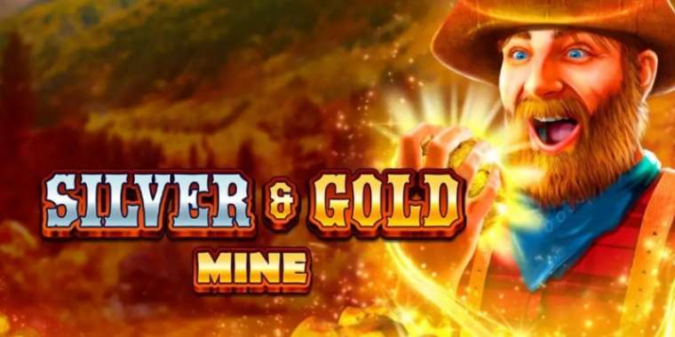 Слот Silver and Gold Mine играть бесплатно