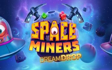 Space Miners Dream Drop