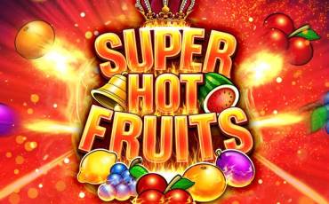 Super Hot Fruits