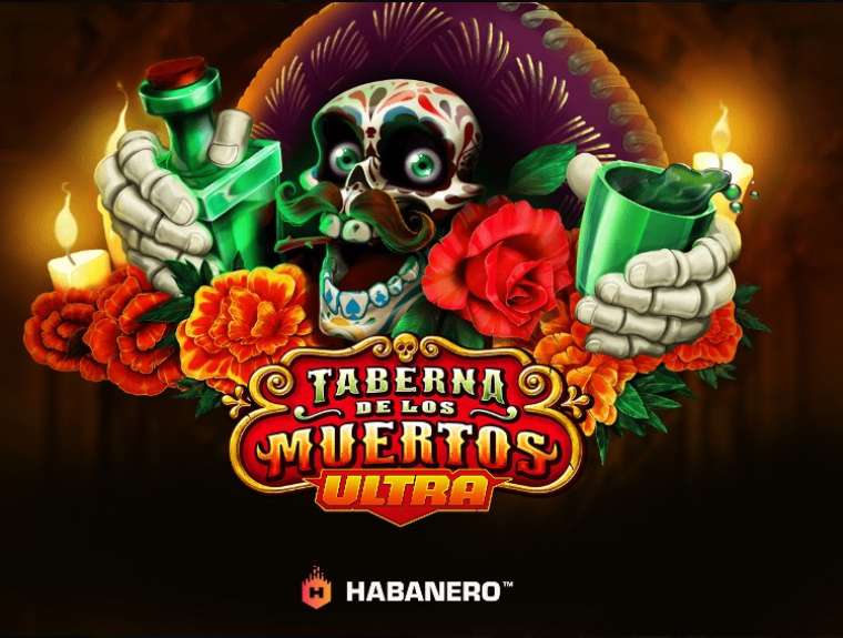 Слот Taberna de los Muertos Ultra играть бесплатно