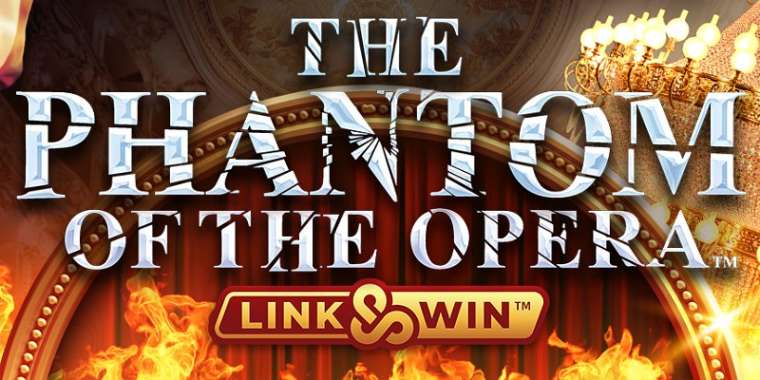 Онлайн слот The Phantom of the Opera Link&Win играть