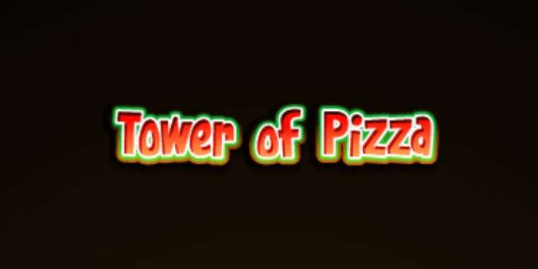 Слот Tower of Pizza играть бесплатно