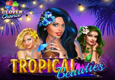 Tropical Beauties Clover Chance (EGT) обзор