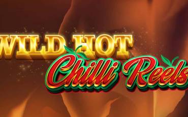 Wild Hot Chilli Reels