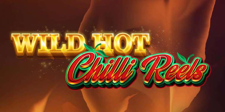 Слот Wild Hot Chilli Reels играть бесплатно