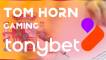 Tom Horn Gaming начинает работу в Испании с TonyBet через SoftSwiss